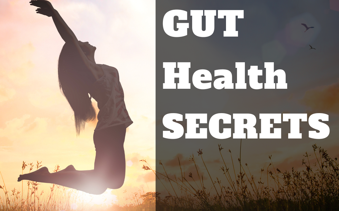 Gut Health Secrets I simply REFUSE to gatekeep!