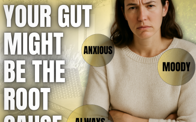 Anxious, Moody, and Always Exhausted? Your Gut Might Be the Root