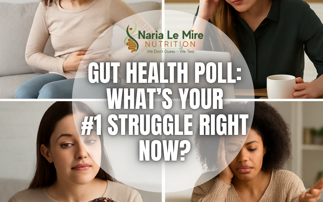 GUT HEALTH POLL: What’s your #1 struggle right now?