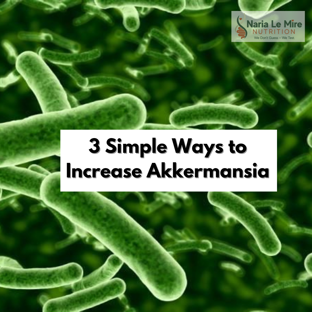 3 Simple Ways to Increase Akkermansia!