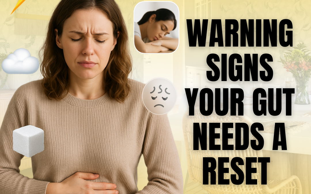 Warning Signs Your Gut Needs a Reset