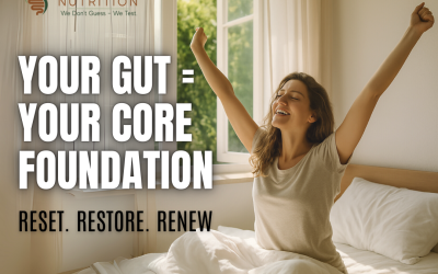 Your Gut = Your Core Foundation!