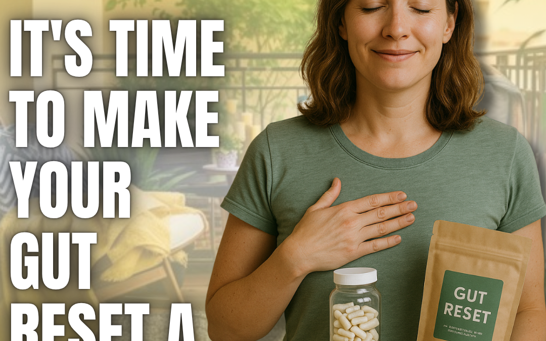 It’s Time to Make Your Gut Reset a Priority