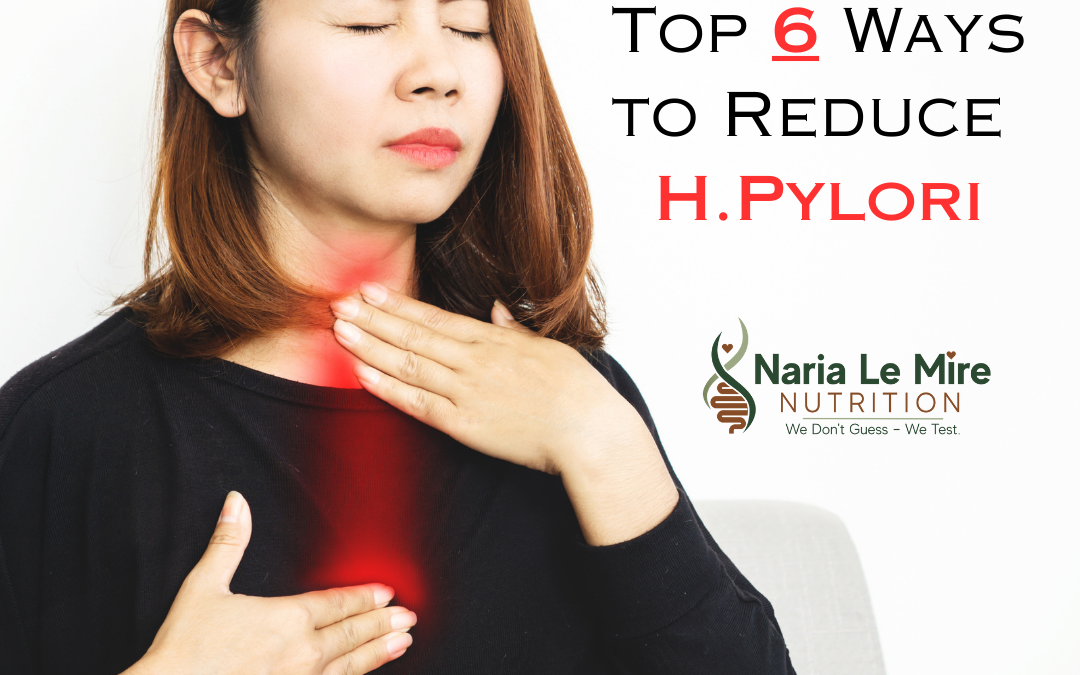 Top 6 Ways to Reduce H.Pylori: A Registered Dietitian’s Lifestyle Strategy Guide