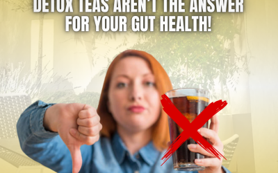 Detox Teas Aren’t the Answer for Your Gut Health!