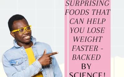 10 Surprising Foods That Can Help You Lose Weight Faster – Backed by Science!